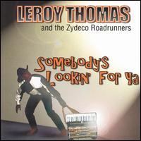 Leroy Thomas [Accordion] - Somebody's Lookin for Ya lyrics