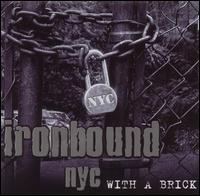 Ironbound NYC - With a Brick lyrics