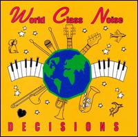 World Class Noise - Decisions lyrics