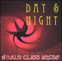 World Class Noise - Day and Night lyrics