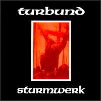 Turbund Sturmwerk - Trubund Sturmwerk lyrics