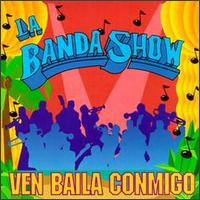 La Banda Show - Ven Baila Conmigo lyrics