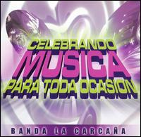 Banda la Canera - Celebrando Musica Para Toda Ocaasion lyrics