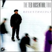 The Ted Rosenthal Trio - Rosenthology lyrics