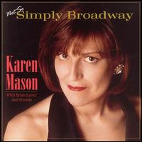 Karen Mason - Not So Simply Broadway lyrics