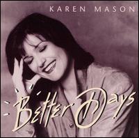 Karen Mason - Better Days lyrics