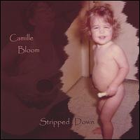 Camille Bloom - Stripped Down lyrics