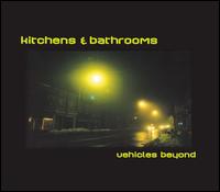 Kitchens & Bathrooms - Vehicles Beyond lyrics