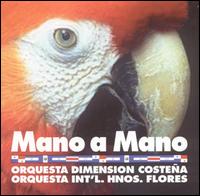 Orquesta Internacional Hermanos Flores - Mano a Mano lyrics