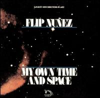 Flip Nunez - My Own Time And Space lyrics