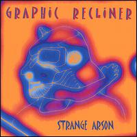 Graphic Recliner - Strange Arson lyrics