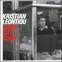 Kristian Leontiou - Some Day Soon [UK Bonus Tracks] lyrics