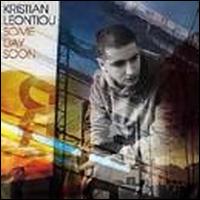 Kristian Leontiou - Some Day Soon lyrics