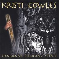 Kristi Cowles - Shagbark Hickory Spirit lyrics