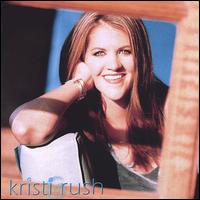 Kristi Rush - Kristi Rush lyrics