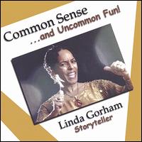 Linda Gorham - Common Sense & Uncommon Fun lyrics