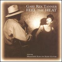Gary Rex Tanner - Feel the Heat lyrics