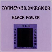 Carney/Hild/Kramer - Black Power lyrics