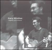 Gary Hirstius - Slightly Out of Focus lyrics