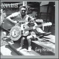 Gary Hirstius - Down River lyrics