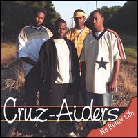 Cruzaiders - No Better Life lyrics
