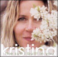 Kristina - The Sun I Built in You lyrics