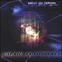 Craig Marshall - Before the Fadeaway lyrics