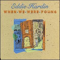 Eddie Hardin - When We Were Young lyrics