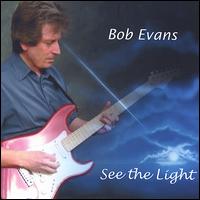Bob Evans - See the Light lyrics