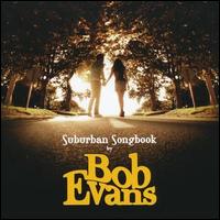 Bob Evans - Suburban Songbook lyrics