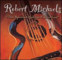 Robert Michaels - Spanish Guitar Collection lyrics