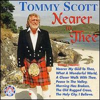 Tommy Scott - Nearer to Thee lyrics