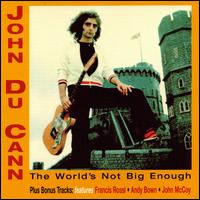 John Du Cann - The World's Not Big Enough lyrics