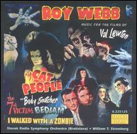 Roy Webb - Cat People [Classic Music for Val Lewton Films] lyrics