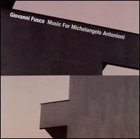 Giovanni Fusco - Music for Michelangelo Antonioni lyrics
