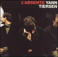 Yann Tiersen - L' Absente lyrics