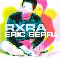 Eric Serra - Rxra lyrics