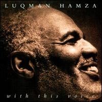 Luqman Hamza - With This Voice lyrics