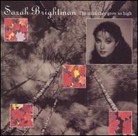 Sarah Brightman - The Trees They Grow So High lyrics