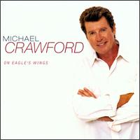 Michael Crawford - On Eagle's Wings lyrics