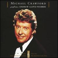 Michael Crawford - Performs Andrew Lloyd Webber lyrics