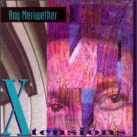 Roy Meriwether - Xtensions lyrics