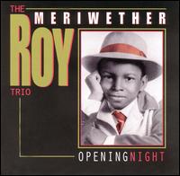 Roy Meriwether - Opening Night lyrics