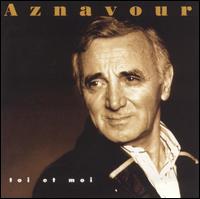 Charles Aznavour - Toi Et Moi lyrics