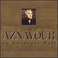 Charles Aznavour - Au Carnegie Hall [live] lyrics