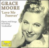 Grace Moore - Love Me Forever lyrics