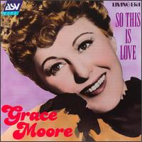 Grace Moore - So This Is Love lyrics