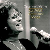 Caterina Valente - Kurt Weill - American Songs lyrics