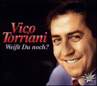 Vico Torriani - Weibt du Noch lyrics