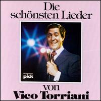 Vico Torriani - Die Schonsten Lieder Von lyrics